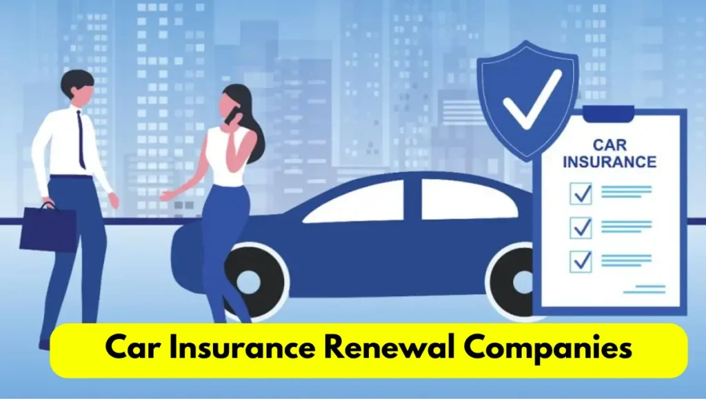 Top 7 best car insurance Renewal companies in 2024